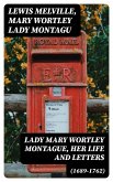 Lady Mary Wortley Montague, Her Life and Letters (1689-1762) (eBook, ePUB)