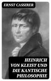 Heinrich von Kleist und die Kantische Philosophie (eBook, ePUB)