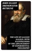 The Life of Galileo Galilei, with Illustrations of the Advancement of Experimental Philosophy (eBook, ePUB)