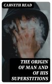 The Origin of Man and of His Superstitions (eBook, ePUB)