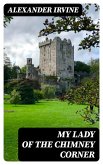 My Lady of the Chimney Corner (eBook, ePUB)