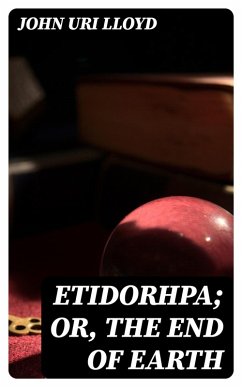Cover Etidorhpa; or, The End of Earth (eBook, ePUB)