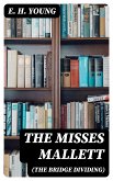 The Misses Mallett (The Bridge Dividing) (eBook, ePUB)