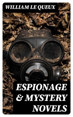 Espionage & Mystery Novels (eBook, ePUB) - Le Queux, William