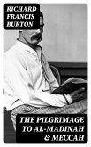 The Pilgrimage to Al-Madinah & Meccah (eBook, ePUB)