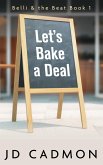 Let's Bake A Deal (Belli & the Beat, #1) (eBook, ePUB)