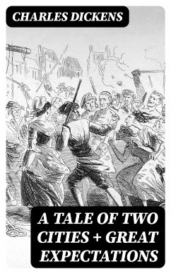 A Tale of Two Cities + Great Expectations (eBook, ePUB) - Dickens, Charles