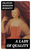 A Lady of Quality (eBook, ePUB)