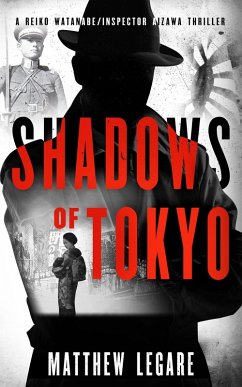 Shadows of Tokyo (Reiko Watanabe / Inspector Aizawa, #1) (eBook, ePUB) - Legare, Matthew