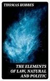 The Elements of Law, Natural and Politic (eBook, ePUB)