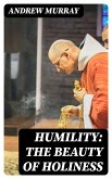 Humility: The Beauty of Holiness (eBook, ePUB)