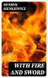 With Fire and Sword (eBook, ePUB) - Bild 1