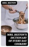 Mrs. Beeton's Dictionary of Every-Day Cookery (eBook, ePUB)