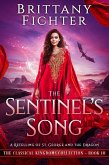 The Sentinel's Song: A Clean Fairy Tale Retelling of St. George and the Dragon (The Classical Kingdoms Collection, #10) (eBook, ePUB)