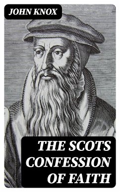 The Scots Confession of Faith (eBook, ePUB) - Knox, John