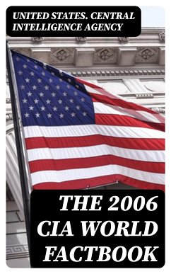 The 2006 CIA World Factbook (eBook, ePUB) - United States. Central Intelligence Agency