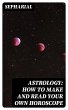 Astrology: How to Make and Read Your... - Bild 1