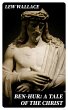 Ben-Hur: A tale of the Christ (eBook,... - Bild 1