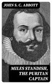 Miles Standish, the Puritan Captain (eBook, ePUB)
