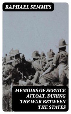 Memoirs of Service Afloat, During the War Between the States (eBook, ePUB) - Semmes, Raphael