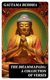 The Dhammapada: A Collection of Verses (eBook, ePUB)