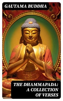 The Dhammapada: A Collection of Verses (eBook, ePUB) - Buddha, Gautama