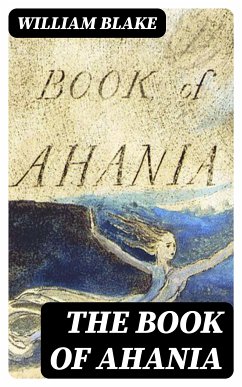 The Book of Ahania (eBook, ePUB) - Blake, William