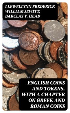 Cover English Coins and Tokens, with a Chapter on Greek and Roman Coins (eBook, ePUB)