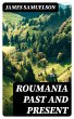 Roumania Past and Present (eBook, ePUB) - Bild 1