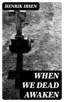 Cover When We Dead Awaken (eBook, ePUB)