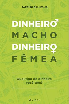 Dinheiro macho, dinheiro fêmea (eBook, ePUB) - Jr., Tarciso Salles