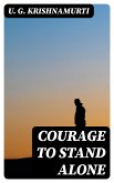 Courage to Stand Alone (eBook, ePUB)