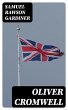 Oliver Cromwell (eBook, ePUB) - Bild 1