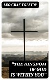 "The Kingdom of God Is Within You" (eBook, ePUB)