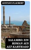 Salambo: Ein Roman aus Alt-Karthago (eBook, ePUB)