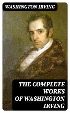 The Complete Works of Washington Irving (eBook, ePUB) - Irving, Washington