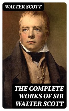 The Complete Works of Sir Walter Scott (eBook, ePUB) - Scott, Walter