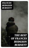 The Best of Frances Hodgson Burnett (eBook, ePUB)