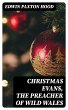 Christmas Evans, the Preacher of Wild... - Bild 1