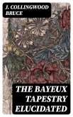 The Bayeux Tapestry Elucidated (eBook, ePUB)