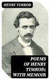 Poems of Henry Timrod; with Memoir (eBook, ePUB)