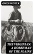 The Virginian: A Horseman of the Plains... - Bild 1