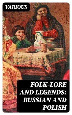 Cover Folk-Lore and Legends: Russian and Polish (eBook, ePUB)