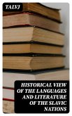 Historical View of the Languages and Literature of the Slavic Nations (eBook, ePUB)