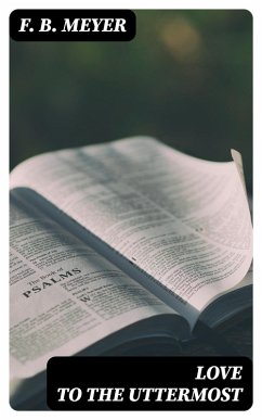 Love to the Uttermost (eBook, ePUB) - Meyer, F. B.