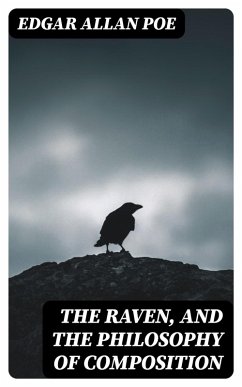 The Raven, and The Philosophy of Composition (eBook, ePUB) - Poe, Edgar Allan