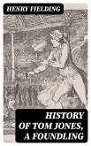 History of Tom Jones, a Foundling (eBook, ePUB)