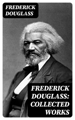 Cover Frederick Douglass: Collected Works (eBook, ePUB)