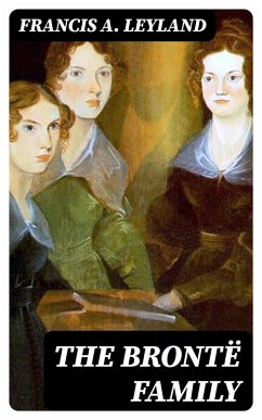 The Brontë Family (eBook, ePUB) - Leyland, Francis A.