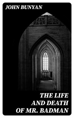 The Life and Death of Mr. Badman (eBook, ePUB) - Bunyan, John